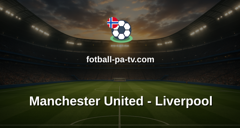 Premier League: Manchester United - Liverpool