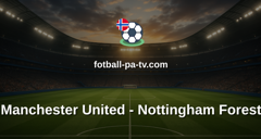 Premier League: Manchester United - Nottingham Forest