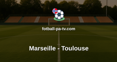 Ligue 1: Marseille - Toulouse