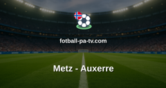 Ligue 1: Metz - Auxerre