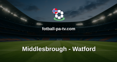 Championship: Middlesbrough - Watford