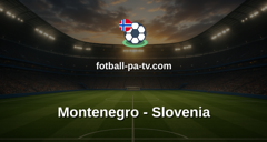 Treningskamp: Montenegro - Slovenia