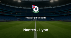 Ligue 1: Nantes - Lyon