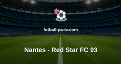 Ligue 2: Nantes - Red Star FC 93