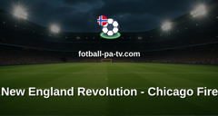 MLS: New England Revolution - Chicago Fire