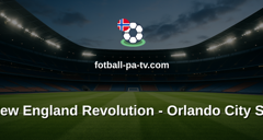 MLS: New England Revolution - Orlando City SC