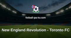 MLS: New England Revolution - Toronto FC