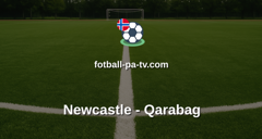 Champions League: Newcastle - Qarabag
