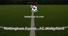 Europa League: Nottingham Forest - FC Midtjylland