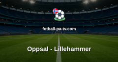 Norsk Tipping-ligaen: Oppsal - Lillehammer