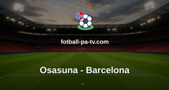 La Liga: Osasuna - Barcelona