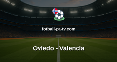 La Liga: Oviedo - Valencia