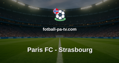 Ligue 1: Paris FC - Strasbourg