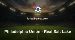 MLS: Philadelphia Union - Real Salt Lake