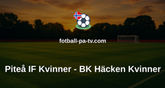 Damallsvenskan: Piteå IF Kvinner - BK Häcken Kvinner