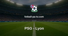 Ligue 1: PSG - Lyon