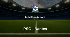 Ligue 1: PSG - Nantes