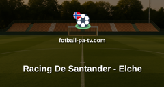 La Liga: Racing De Santander - Elche