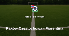 UEFA Conference League: Raków Częstochowa - Fiorentina