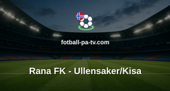 PostNord-ligaen: Rana FK - Ullensaker/Kisa
