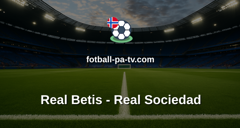 La Liga: Real Betis - Real Sociedad