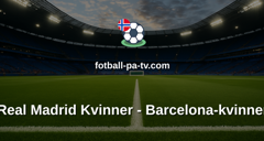Womens Champions League: Real Madrid Kvinner - Barcelona-kvinner