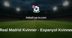 Primera División Femenina: Real Madrid Kvinner - Espanyol Kvinner