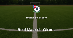 La Liga: Real Madrid - Girona