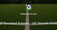 Primera División Femenina: Real Sociedad Kvinner - UD Tenerife Kvinner