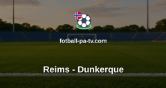 Ligue 2: Reims - Dunkerque