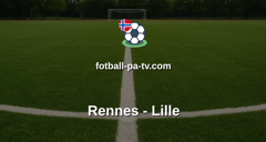 Ligue 1: Rennes - Lille