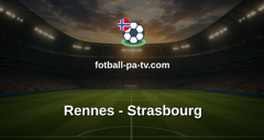 Ligue 1: Rennes - Strasbourg
