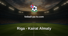 UEFA Conference League: Riga - Kairat Almaty