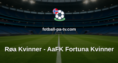 Toppserien: Røa Kvinner - AaFK Fortuna Kvinner