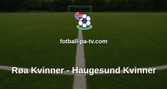 Toppserien: Røa Kvinner - Haugesund Kvinner