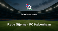 UEFA Conference League: Røde Stjerne - FC København