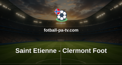Ligue 2: Saint Etienne - Clermont Foot