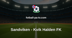 PostNord-ligaen: Sandviken - Kvik Halden FK