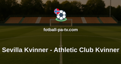 Primera División Femenina: Sevilla Kvinner - Athletic Club Kvinner