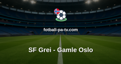 Norsk Tipping-ligaen: SF Grei - Gamle Oslo