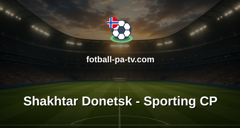 Champions League: Shakhtar Donetsk - Sporting CP