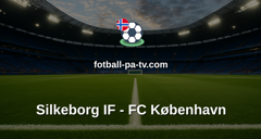 Superligaen: Silkeborg IF - FC København