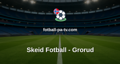 PostNord-ligaen: Skeid Fotball - Grorud