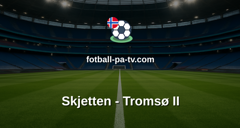 Norsk Tipping-ligaen: Skjetten - Tromsø II
