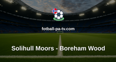 National League: Solihull Moors - Boreham Wood