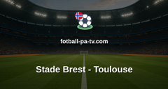 Ligue 1: Stade Brest - Toulouse