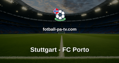Europa League: Stuttgart - FC Porto
