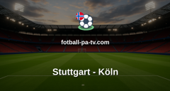 Bundesliga: Stuttgart - Köln