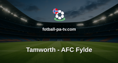 National League: Tamworth - AFC Fylde