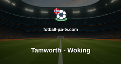 National League: Tamworth - Woking
